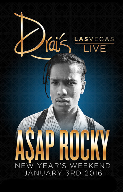 A$AP ROCKY New Years Weekend Sunday January 3rd at DRAIS Nightclub Las Vegas