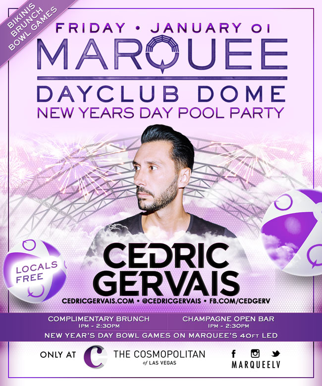CEDRIC GERVAIS Friday January 1st at MARQUEE Dayclub Las Vegas