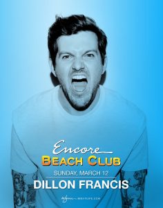 ENCORE Beach Club Presents DILLON FRANCIS | Las Vegas - City VIP Concierge